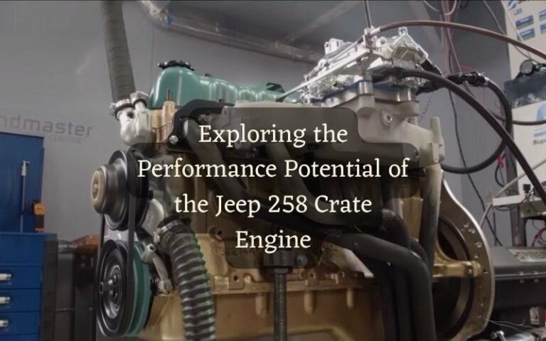258 Jeep Engine For Sale: Reviving the Heart of a Legend